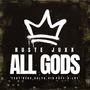 ALL GODS (feat. Ruste Juxx, Reks & Kulya) [Explicit]