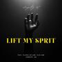 Lift My Spirit (feat. Flames Ohgod, Pistol Click Kilo & Churchy Lee) [Explicit]