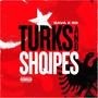 Turks And Shqipes (feat. S9) [Explicit]