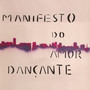 Manifesto do Amor Dançante