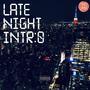 LATE NITE INTRO (Explicit)