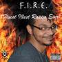 F.I.R.E. (Flyest iLLest Rappa Ever) [Explicit]