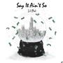 Say It Aint So (Explicit)