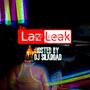Laz Leak (Explicit)