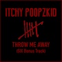 Throw Me Away (Six Bonus Track)