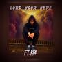 Lord Your Here (feat. KRL)