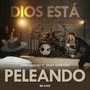 Dios Está Peleando (En Vivo)