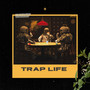 Trap Life (Explicit)