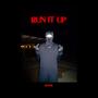 Run It Up (Explicit)