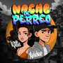 NOCHE DE PERREO