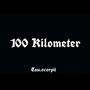 100 Kilometer (Explicit)