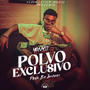 Polvo Exclusivo (Explicit)