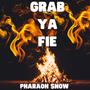 Grab Ya Fie (Explicit)