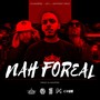 Nah Foreal (Explicit)