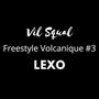 Freestyle Volcanique #3 (feat. LEXO)