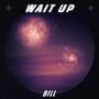 Wait Up (Explicit)