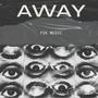 AWAY (Explicit)