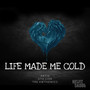 Life Made Me Cold (Explicit)