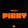 Picky (Explicit)