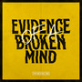 Evidence Of A Broken Mind (Explicit)