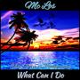 What Can I Do (Explicit)