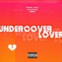 Undercover Lover (feat. Breeze & Sugah Spooks) (Explicit)