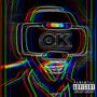 OK (feat. Yxng W & Role B) [Explicit]