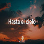 Hasta El Cielo