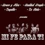 Mi Fe Para Ti (feat. Radikal People, La Nola, Bruce Phillip & loquillo)