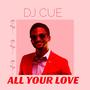All Your Love