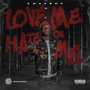 Love Me Or Hate Me (Explicit)