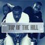 Top of the Hill (Explicit)