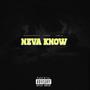 Neva Know (feat. Oshea & June B) [Explicit]