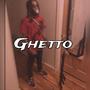 Ghetto (Explicit)