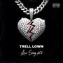 Trell Loww (Long Song pt1) [Explicit]