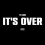 It's Over (Explicit)