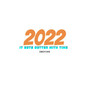 2022 (It Gets Better with Time) [Explicit]