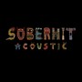 Soberhit - Acoustic (Explicit)