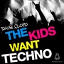 The Kids Want Techno