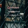 Outcast (Explicit)