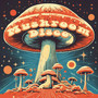 Mushroom Disco