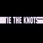 Tie The Knots (Explicit)