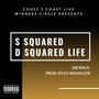 S Squared D Squared Life (Explicit)