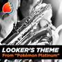 Looker's Theme (From 