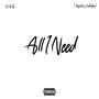 All I Need (Explicit)