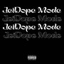Jeidope Mode (Explicit)