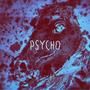 Psycho (Explicit)