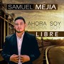 Ahora Soy Libre