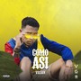 Como Asi (Explicit)