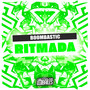 Boombastic Ritmada (Explicit)